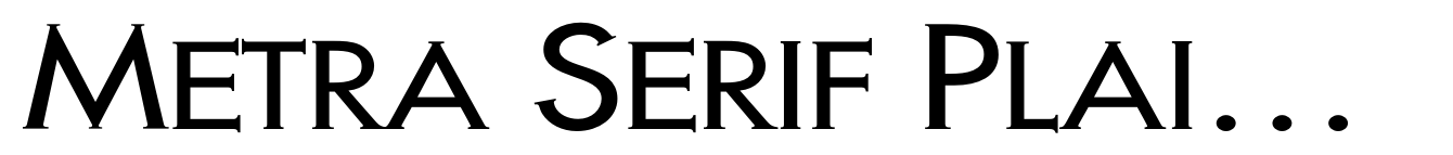 Metra Serif Plain Caps